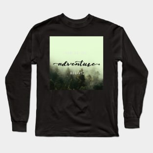 And So The Adventure Begins XVI Long Sleeve T-Shirt